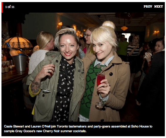 Globe & Mail: Casie & Lauren at Soho House w/ Grey Goose