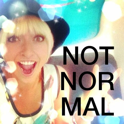 Who Would WANT to Be NORMAL?! Not Normal FTW!