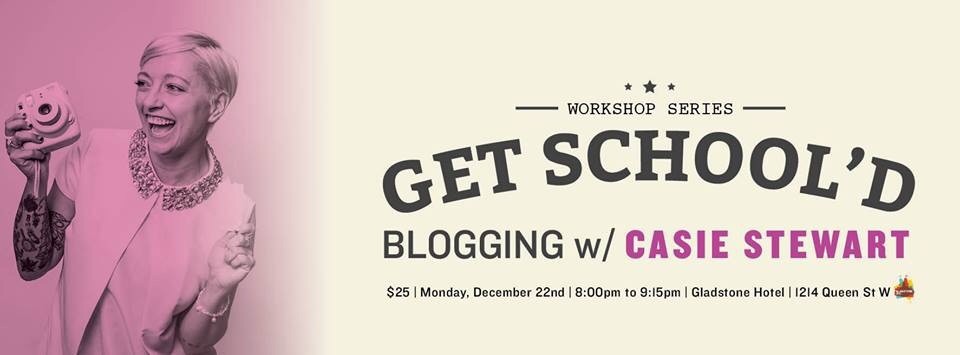 Get School’d: BLOGGING at The Gladstone Hotel
