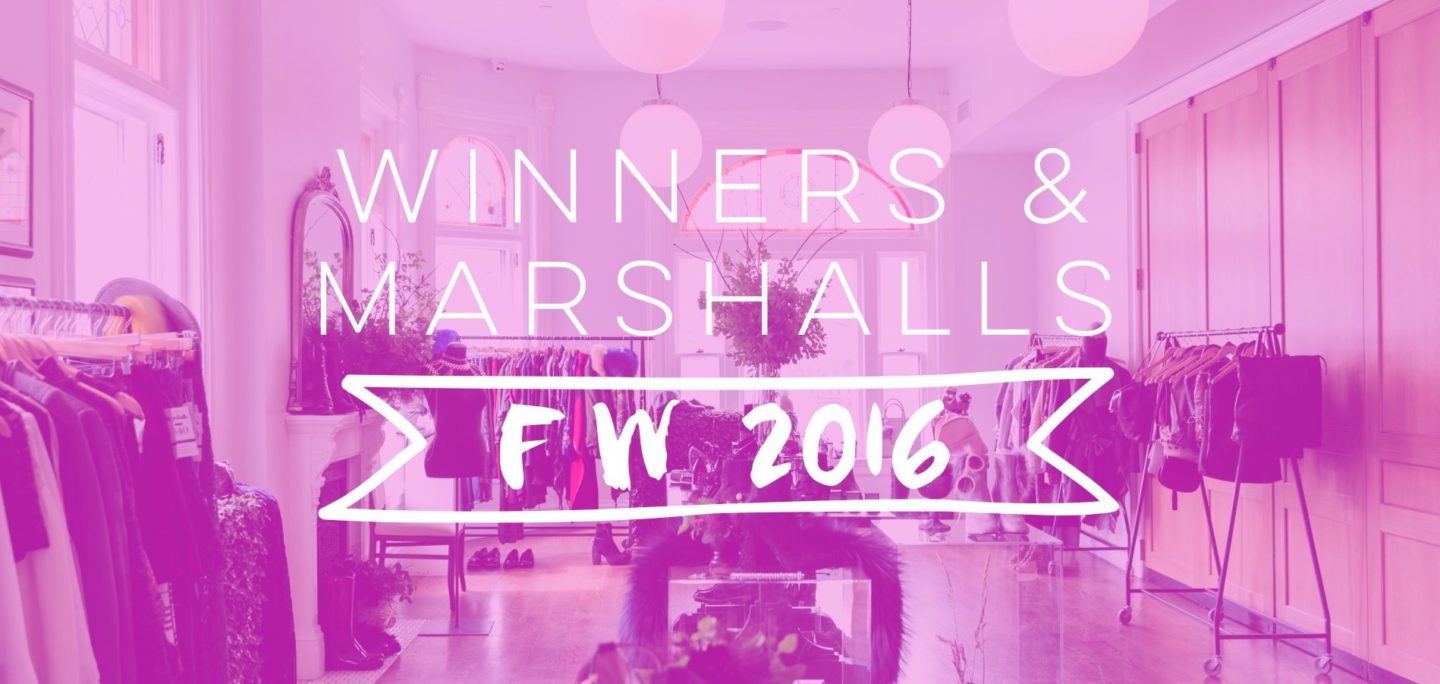 Winners & Marshalls FW 2016